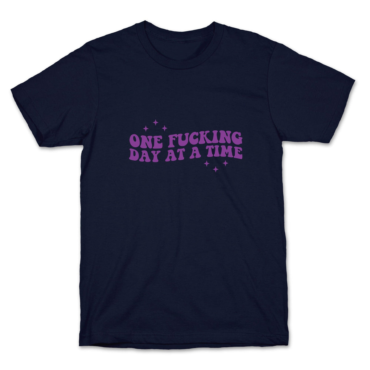 One Fucking Day At A Time Unisex