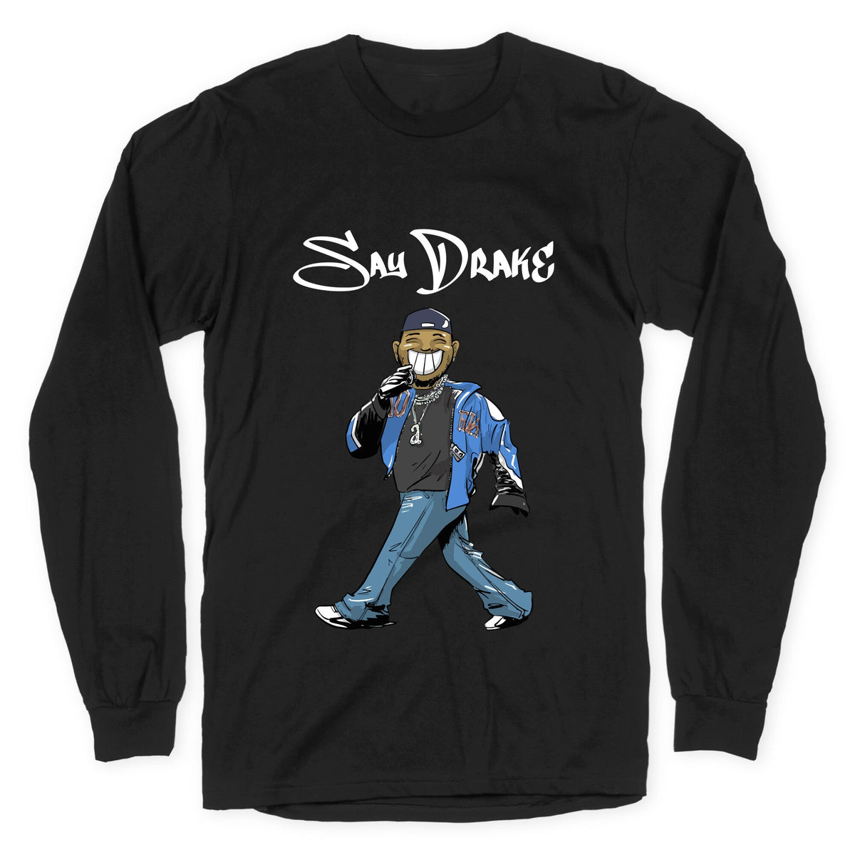 Kendrick Say Drake Longsleeve Tee Unisex