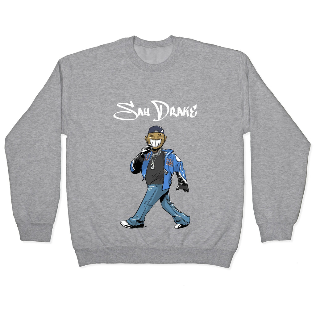 Kendrick Say Drake Crewneck Unisex