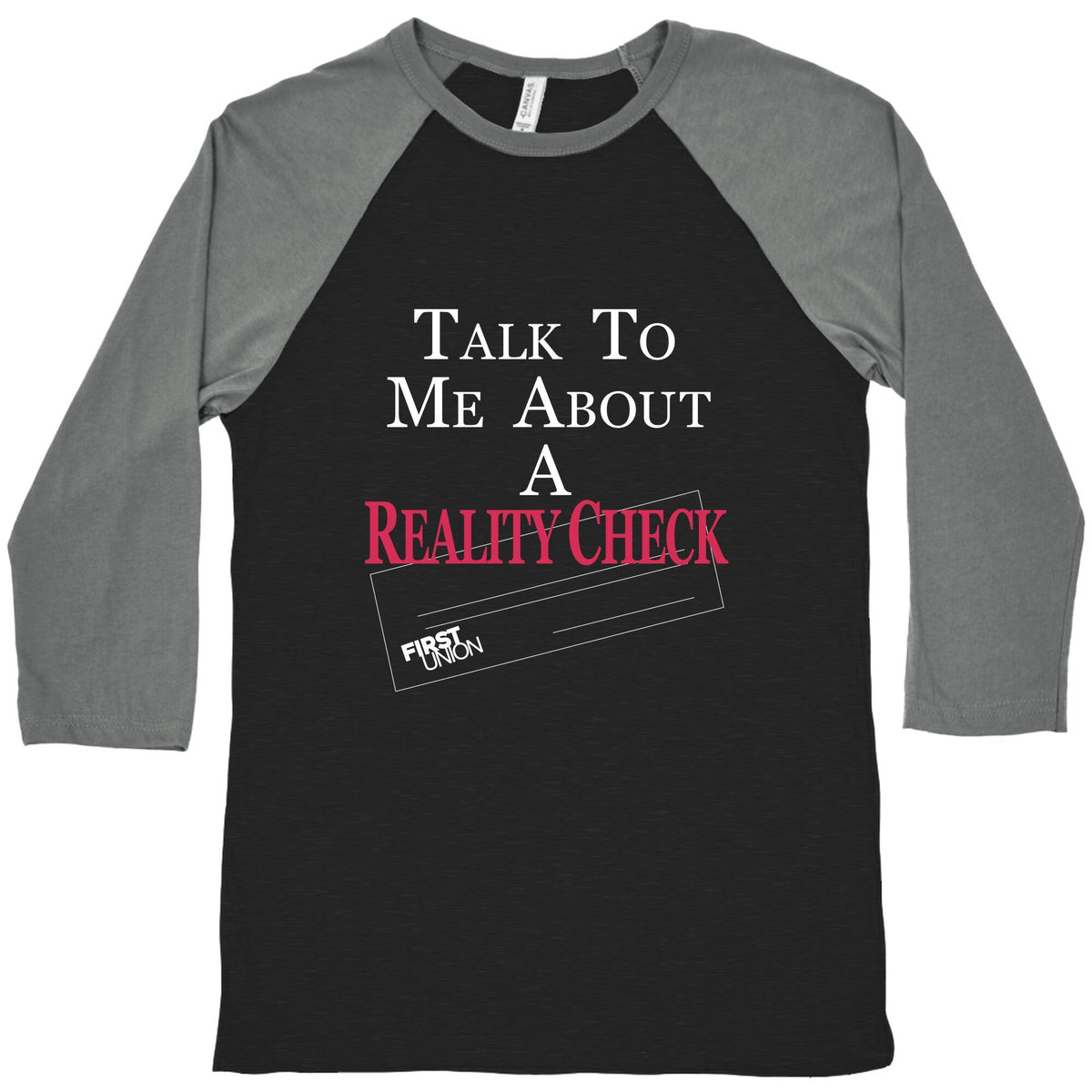 Talk To Me About A Reality Check Baseball Tee Unisex