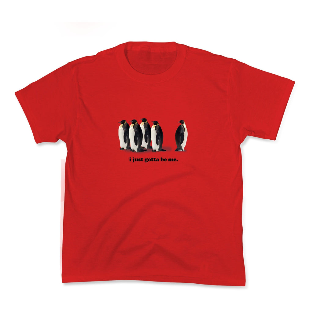 I Just Gotta Be Me Kids Tee Unisex