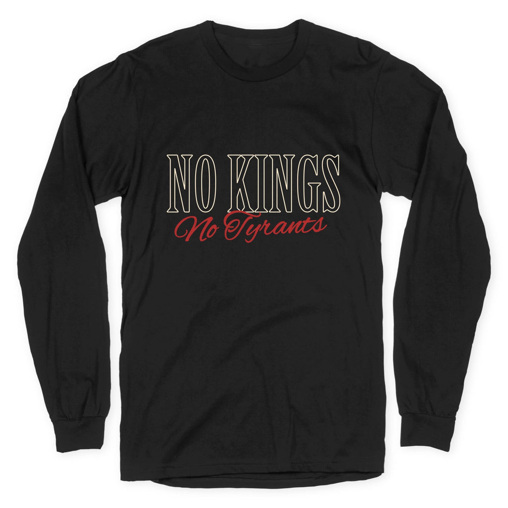 No Kings No Tyrants Longsleeve Tee Unisex