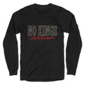 No Kings No Tyrants Longsleeve Tee Unisex