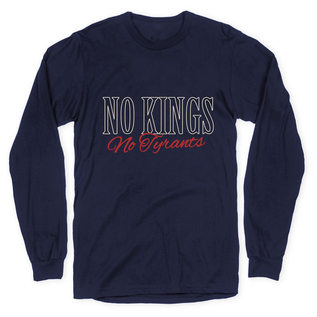 No Kings No Tyrants Longsleeve Tee Unisex
