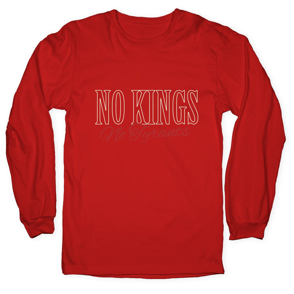 No Kings No Tyrants Longsleeve Tee Unisex
