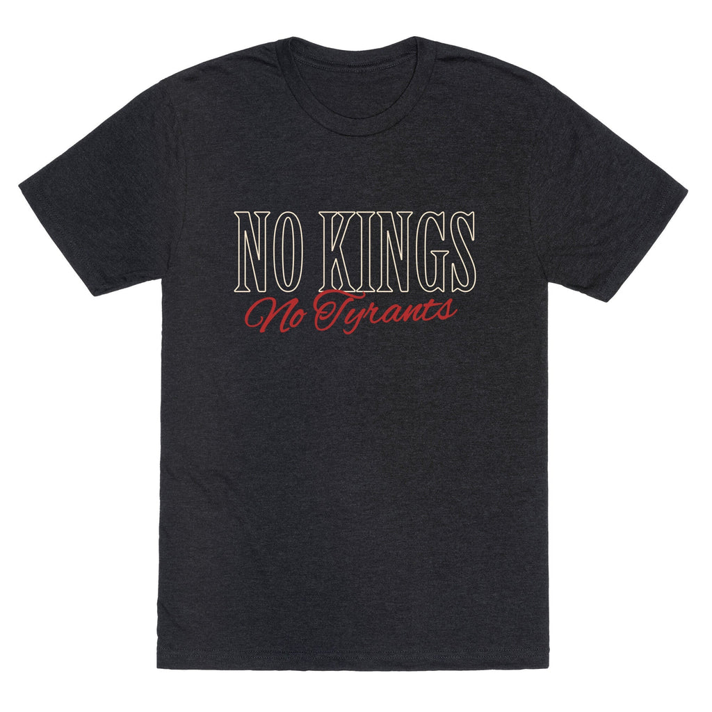 No Kings No Tyrants Unisex Triblend Tee Unisex