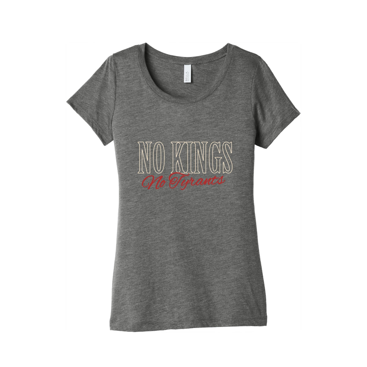 No Kings No Tyrants Womens Triblend Tee Unisex