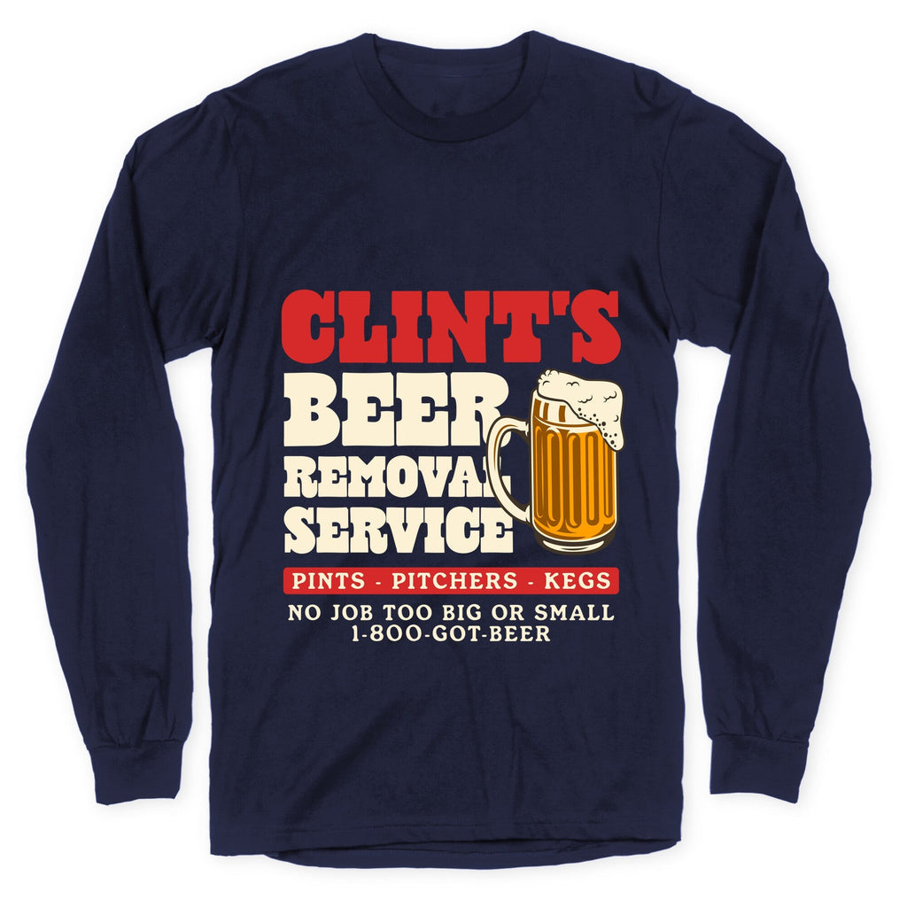 Clints Beer Removal Service Longsleeve Tee Unisex