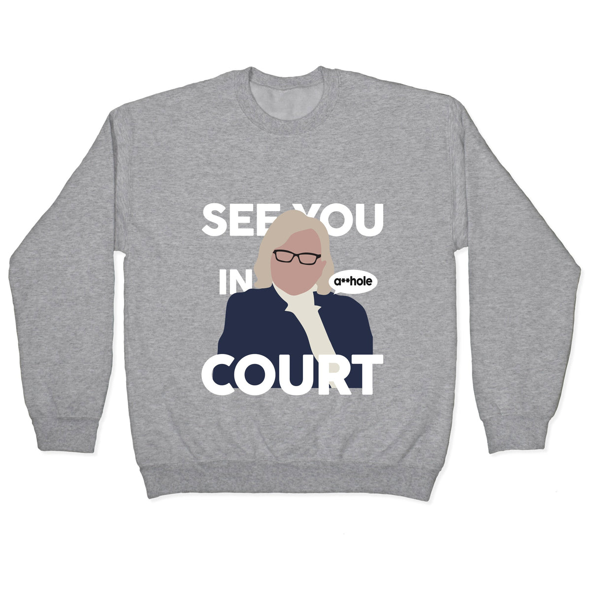 See You In Court Governor Janet Mills Crewneck Unisex