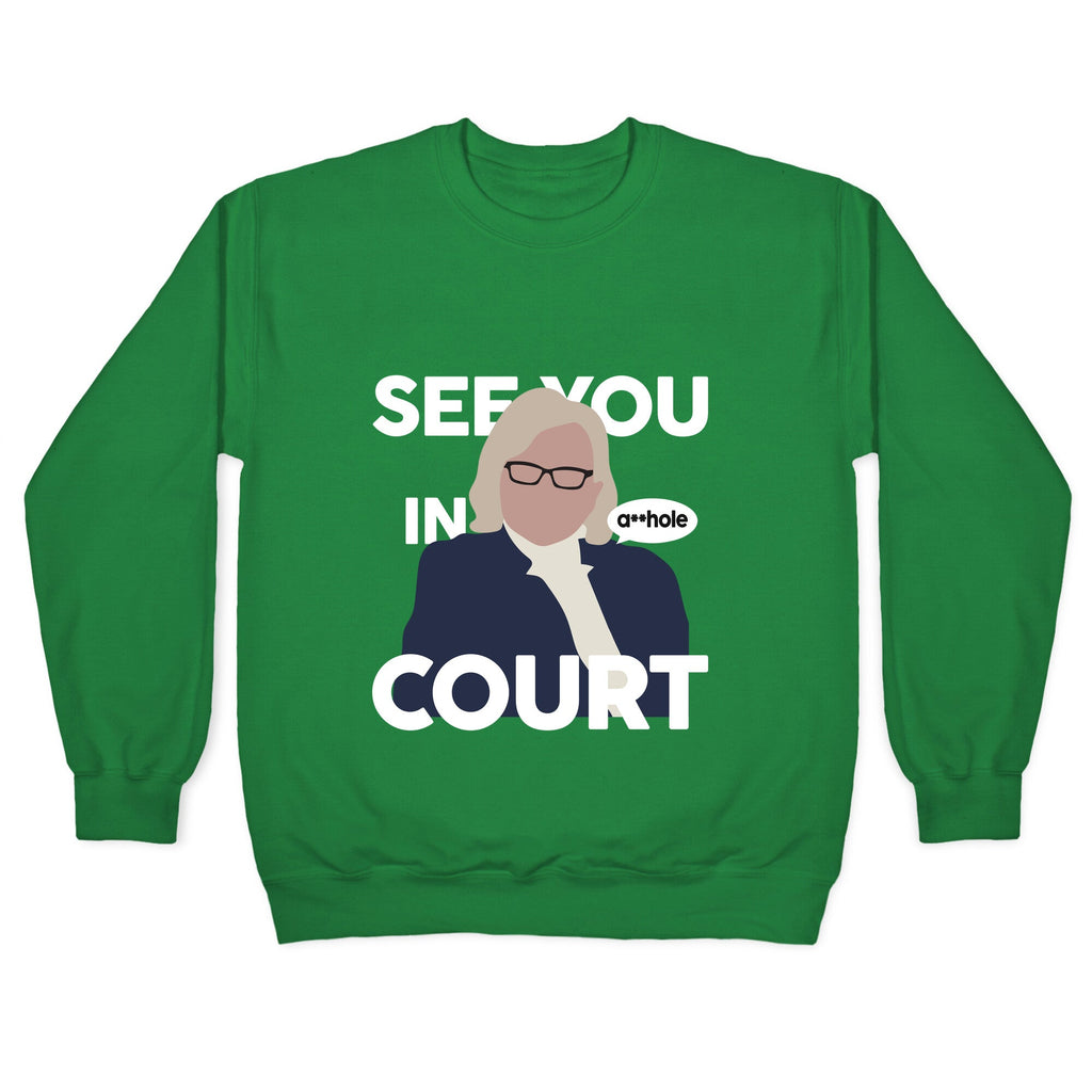 See You In Court Governor Janet Mills Crewneck Unisex