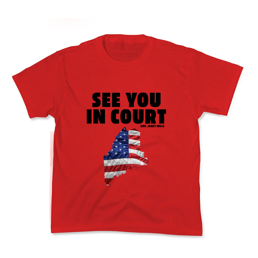 See You In Court Gov Janet Mills Kids Tee Unisex