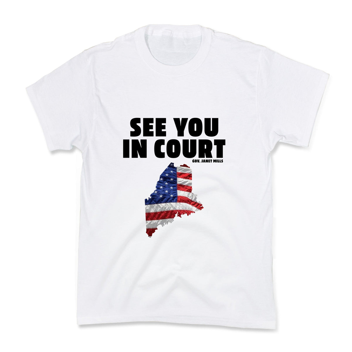 See You In Court Gov Janet Mills Kids Tee Unisex