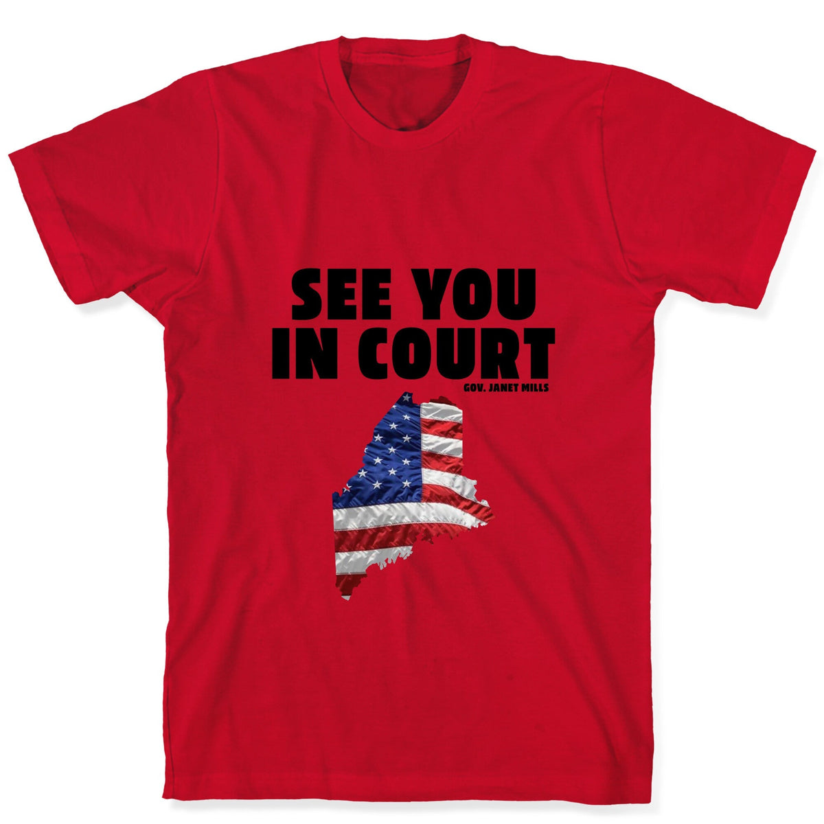 See You In Court Gov Janet Mills Unisex