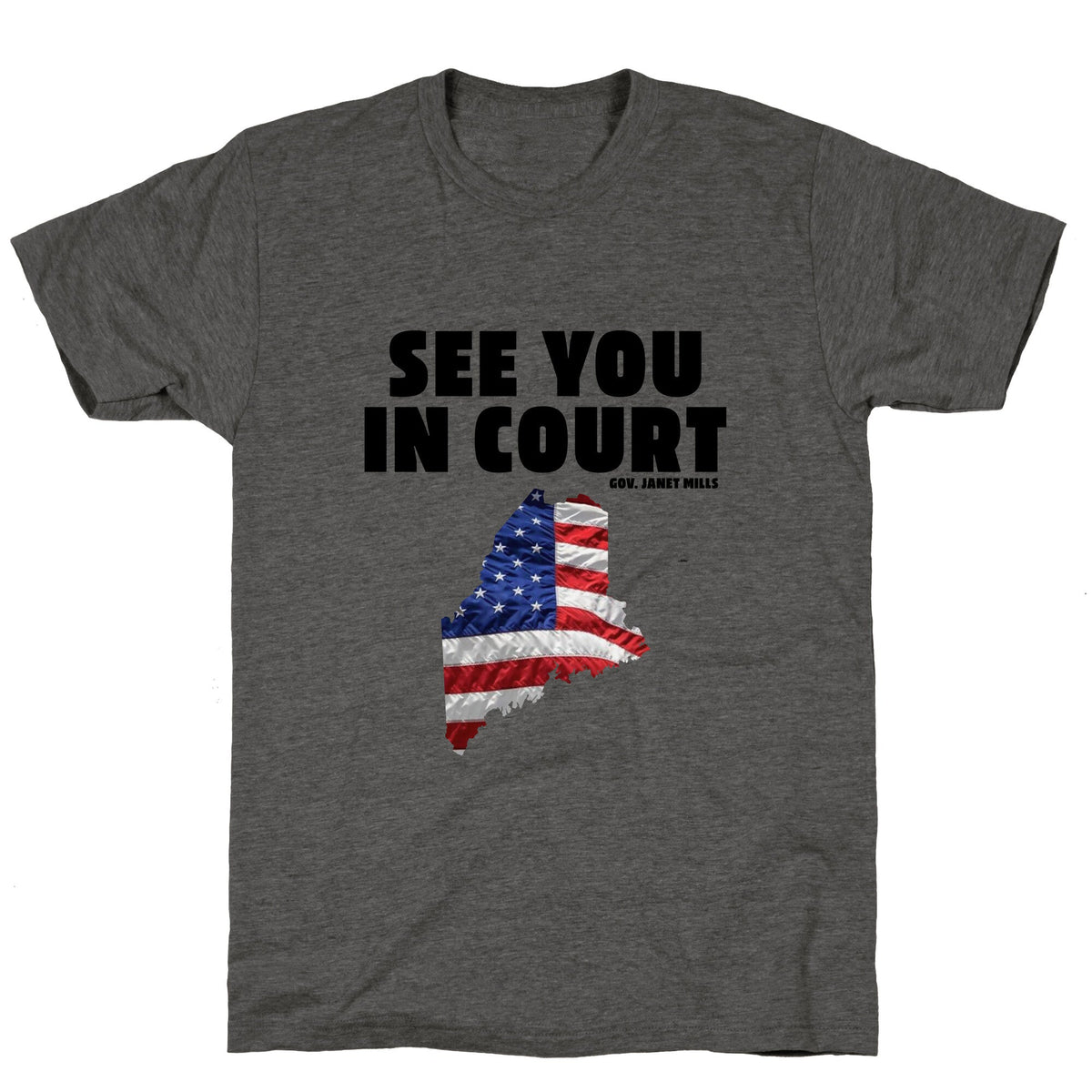 See You In Court Gov Janet Mills Unisex Triblend Tee Unisex