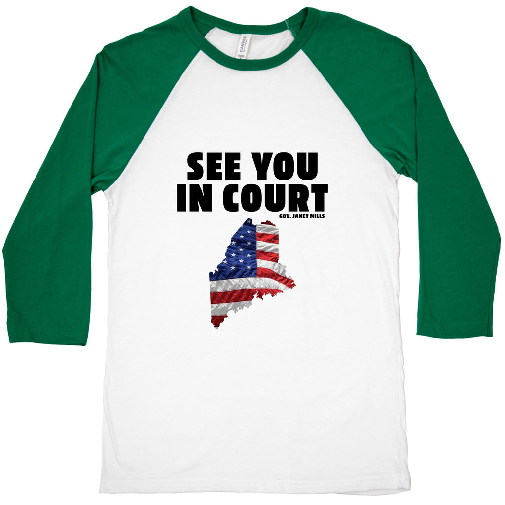 See You In Court Gov Janet Mills Baseball Tee Unisex