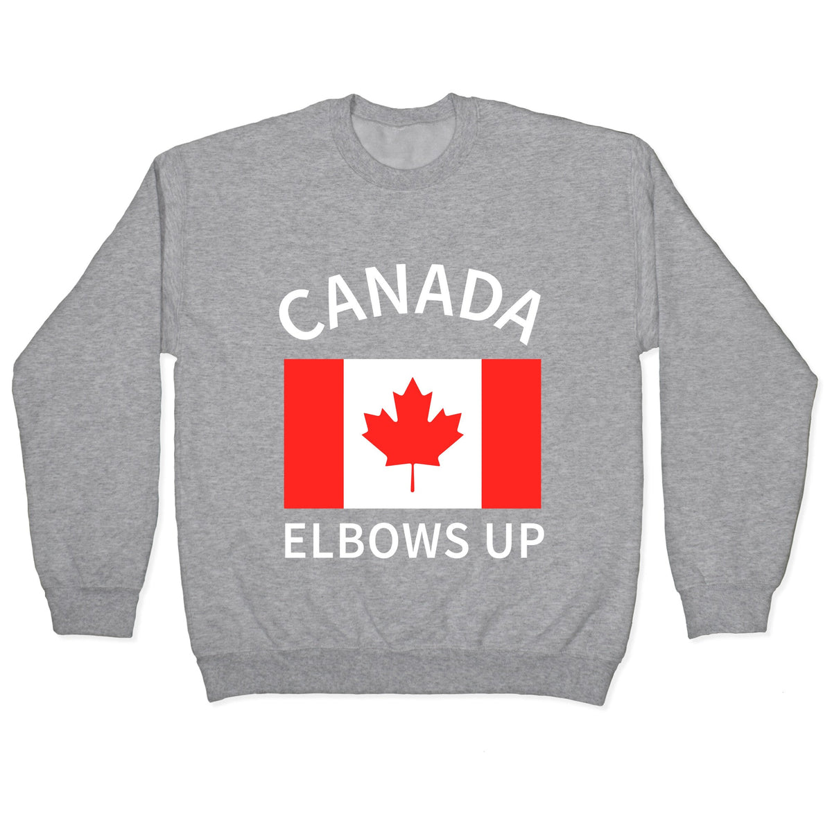Elbows Up Canada Crewneck Unisex