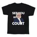 Governor Janet Mills See You In Court Kids Tee Unisex