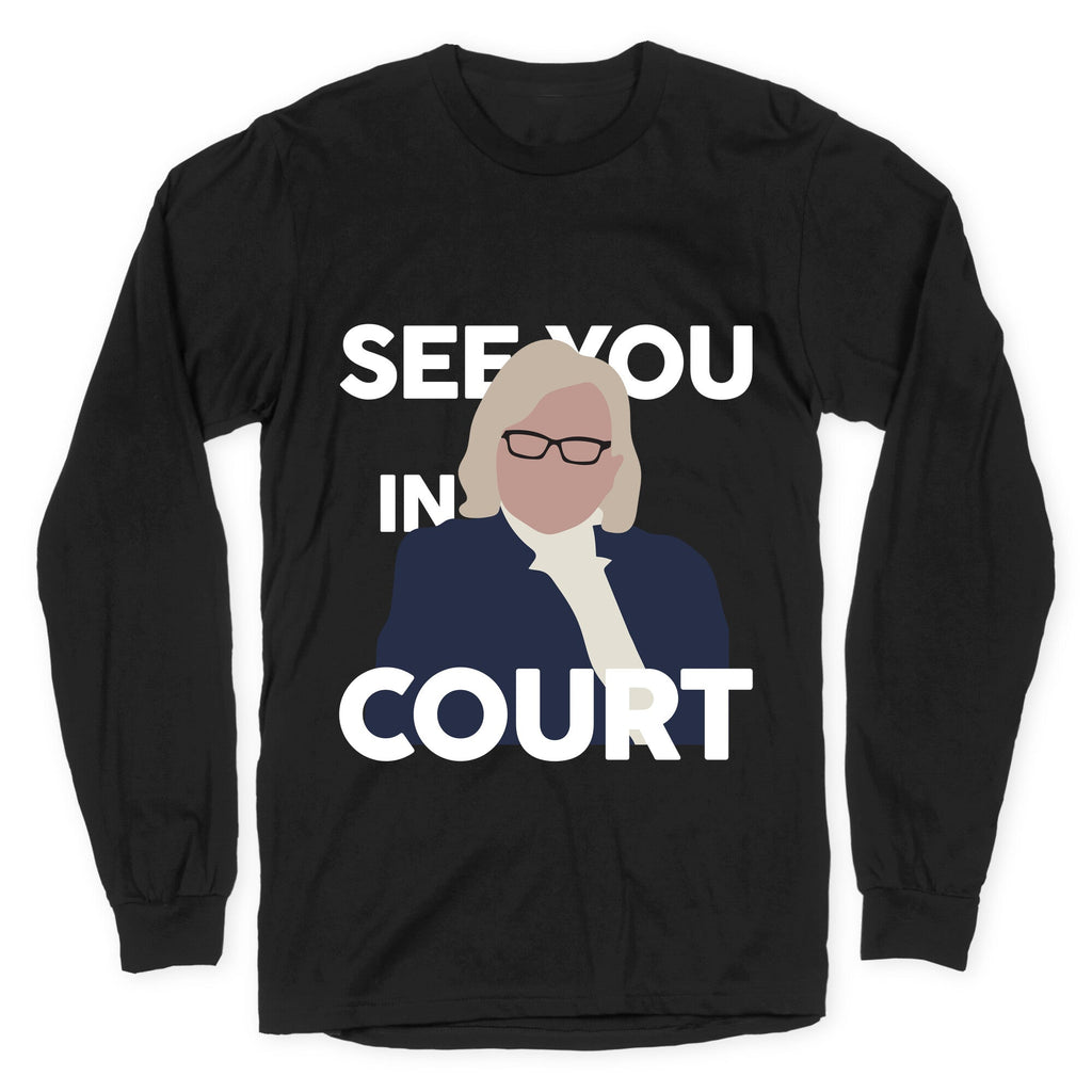 Governor Janet Mills See You In Court Longsleeve Tee Unisex