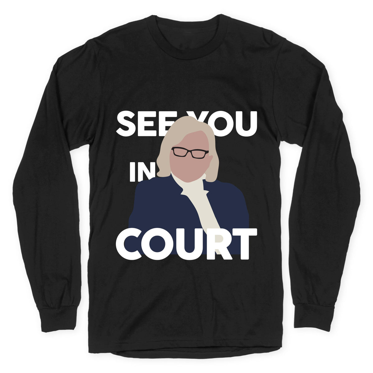 Governor Janet Mills See You In Court Longsleeve Tee Unisex