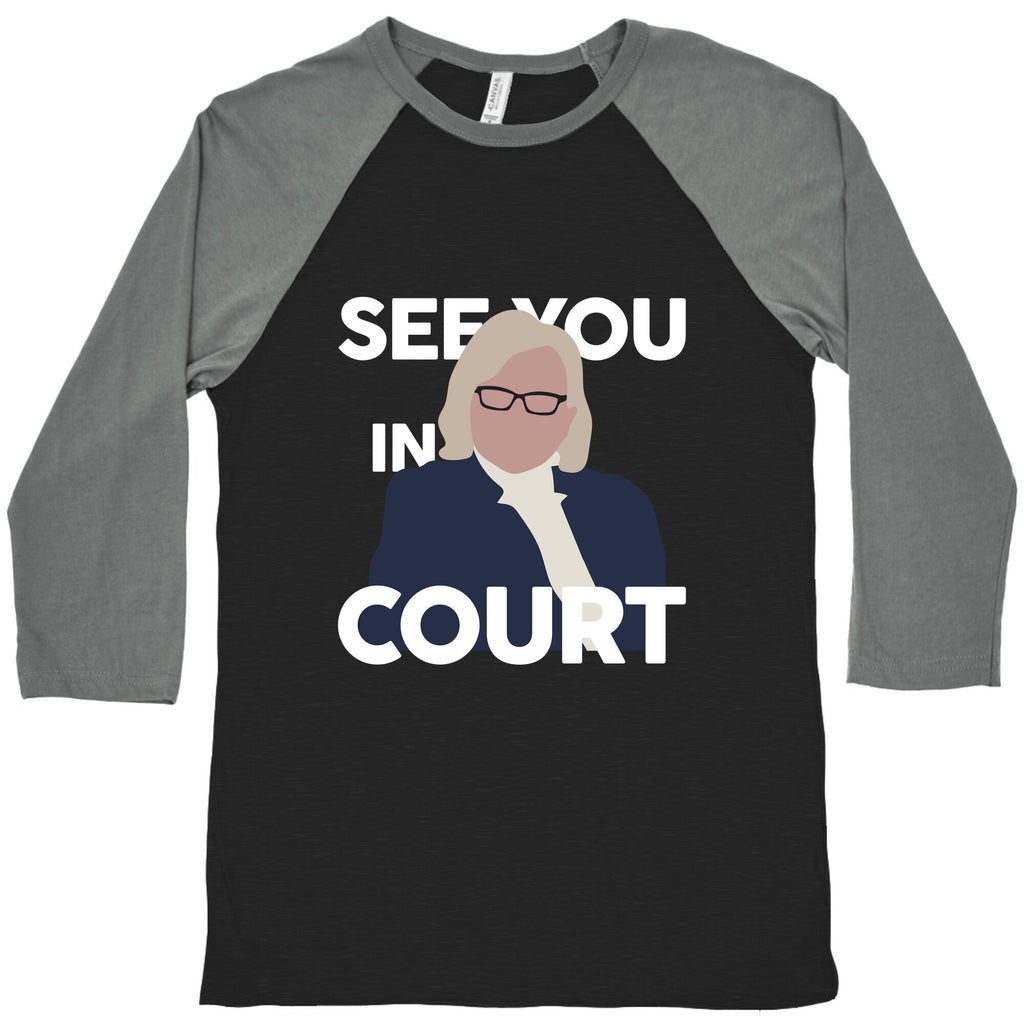 Governor Janet Mills See You In Court Baseball Tee Unisex