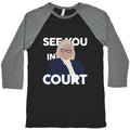 Governor Janet Mills See You In Court Baseball Tee Unisex