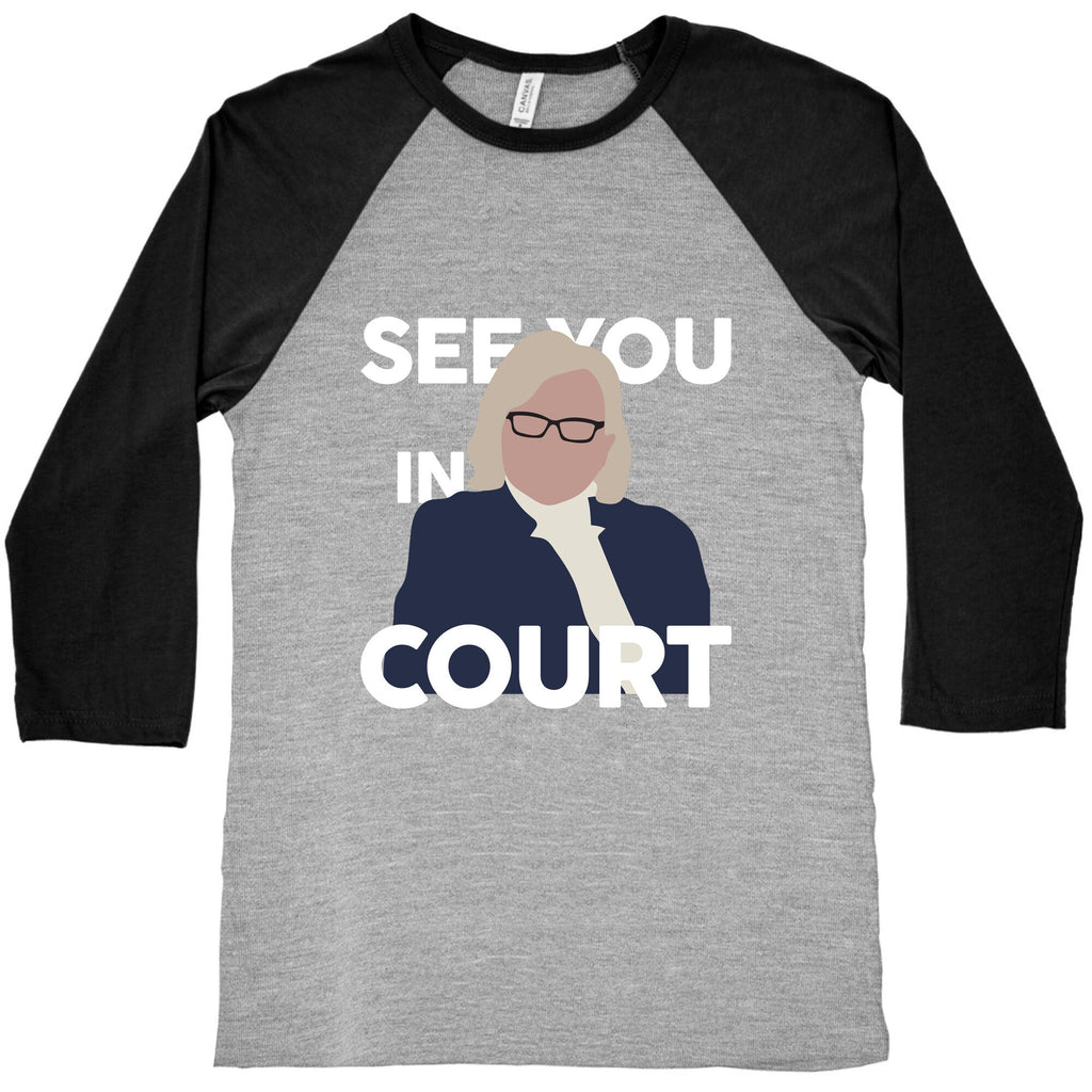 Governor Janet Mills See You In Court Baseball Tee Unisex