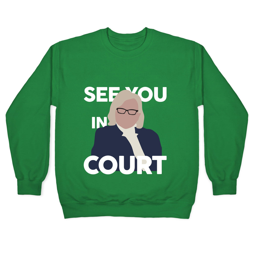 Governor Janet Mills See You In Court Crewneck Unisex