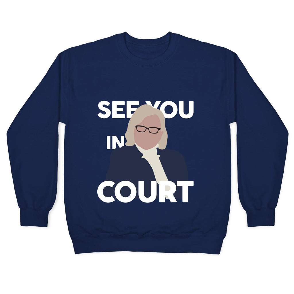 Governor Janet Mills See You In Court Crewneck Unisex