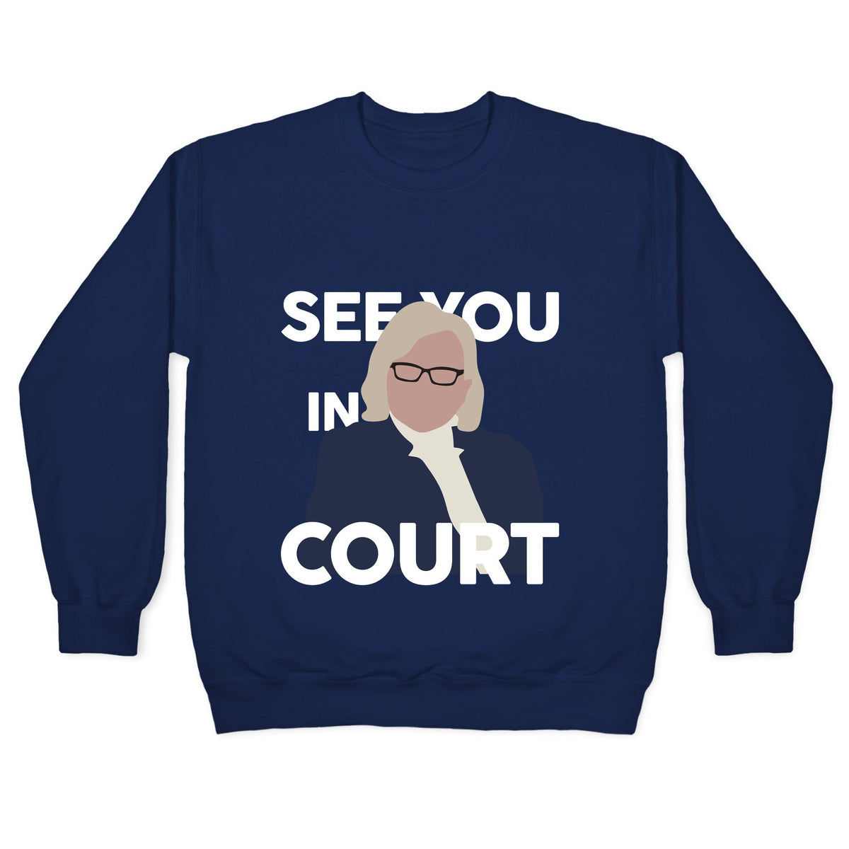 Governor Janet Mills See You In Court Crewneck Unisex