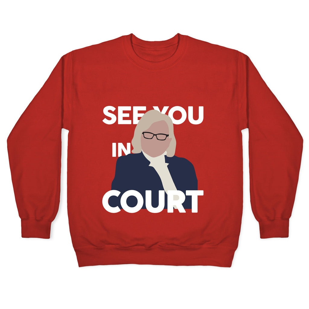 Governor Janet Mills See You In Court Crewneck Unisex