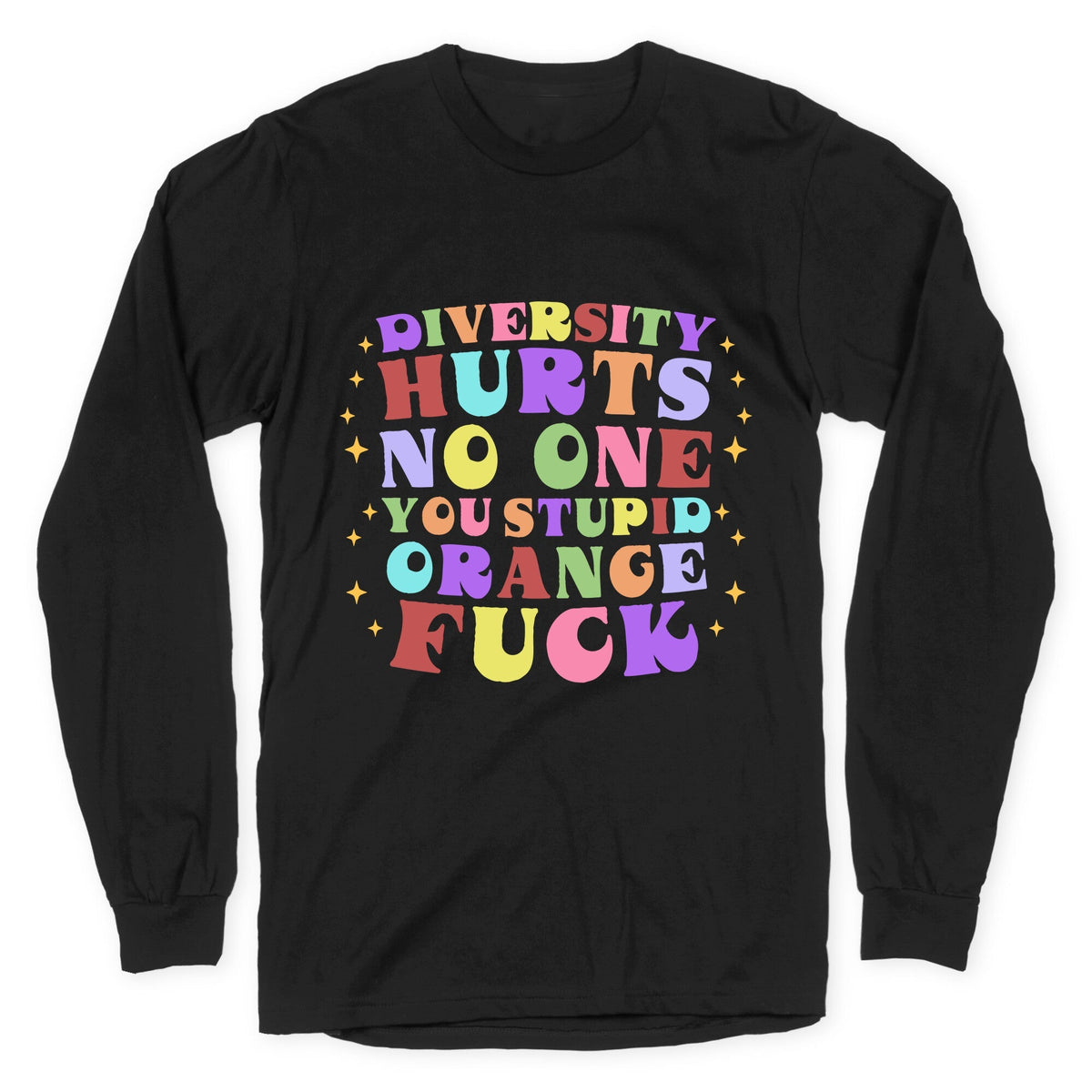 Diversity Hurts No One Longsleeve Tee Unisex