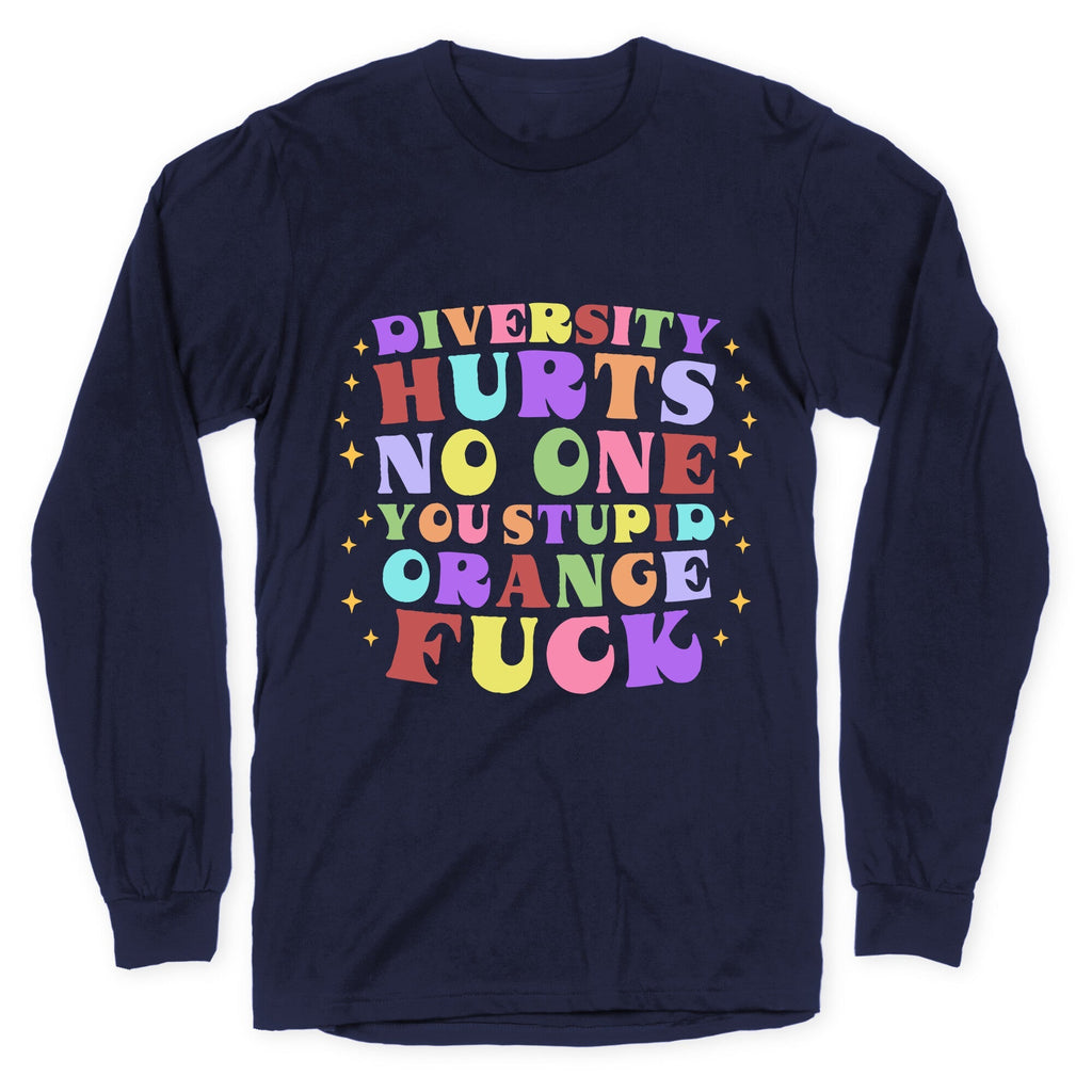 Diversity Hurts No One Longsleeve Tee Unisex