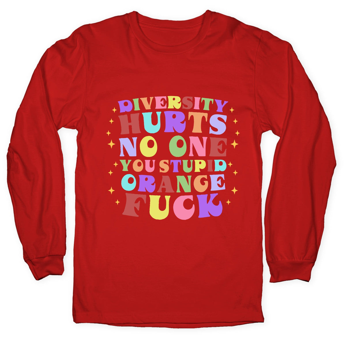 Diversity Hurts No One Longsleeve Tee Unisex