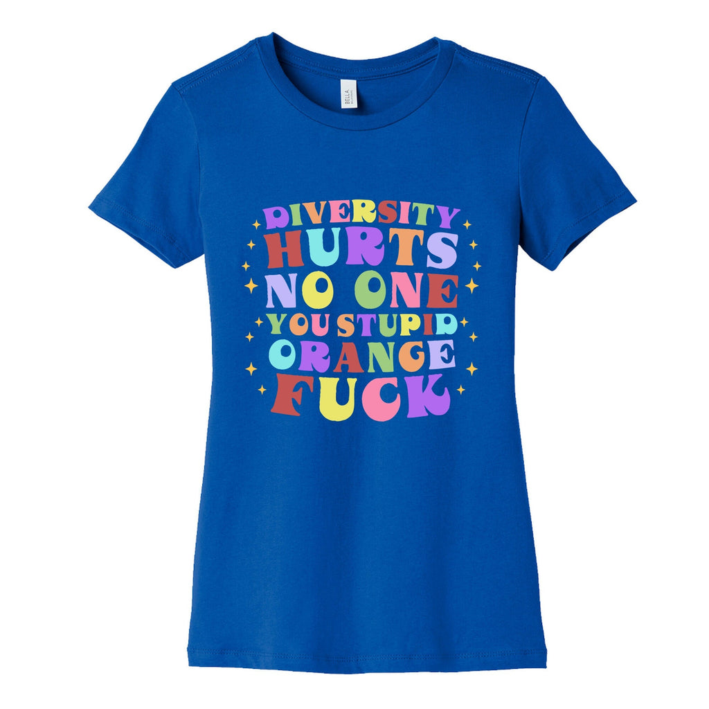 Diversity Hurts No One Womens Cotton Tee Unisex