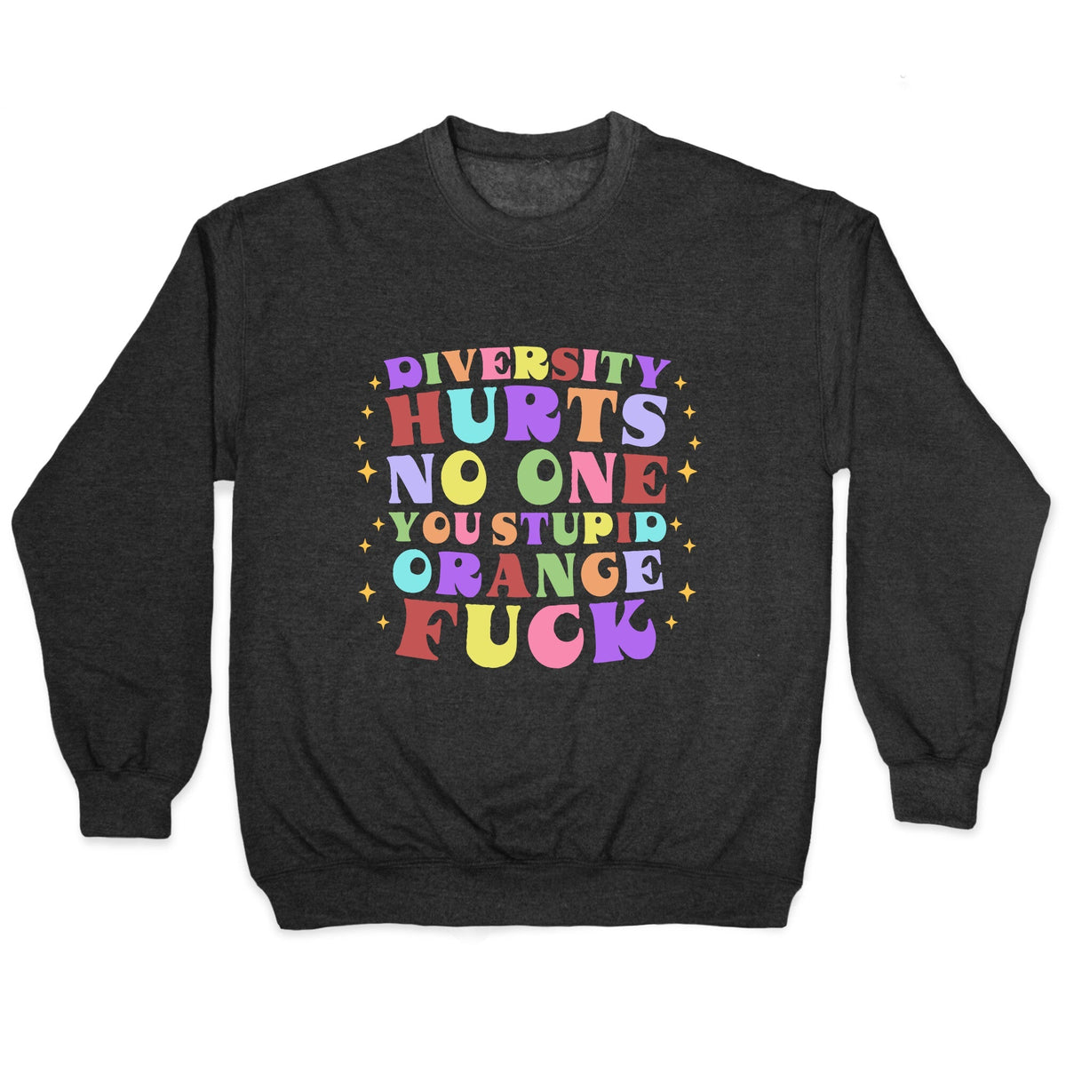 Diversity Hurts No One Crewneck Unisex