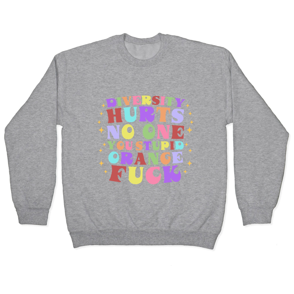 Diversity Hurts No One Crewneck Unisex