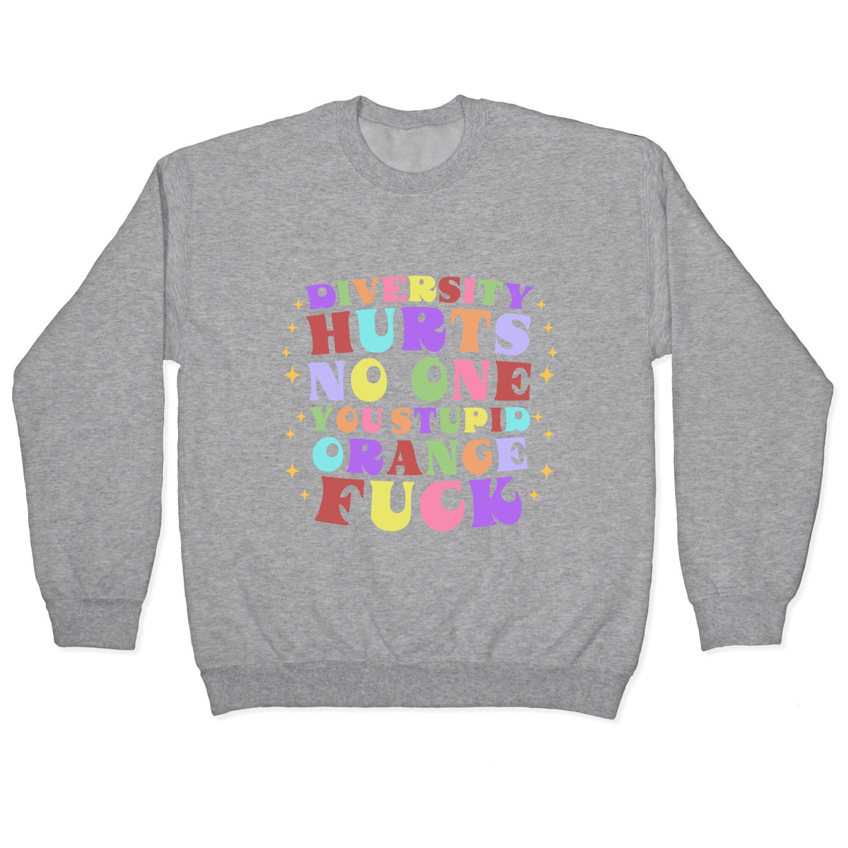 Diversity Hurts No One Crewneck Unisex