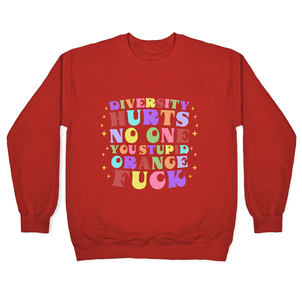 Diversity Hurts No One Crewneck Unisex