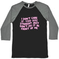 I Dont Care If You Are Straight Baseball Tee Unisex