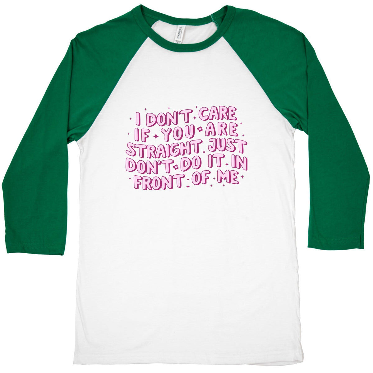 I Dont Care If You Are Straight Baseball Tee Unisex