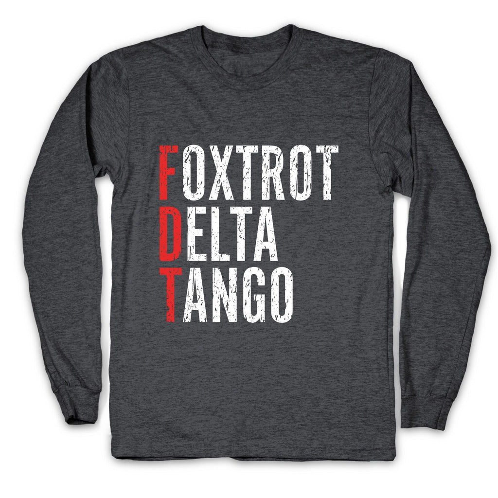 Foxtrot Delta Tango FDT Longsleeve Tee Unisex