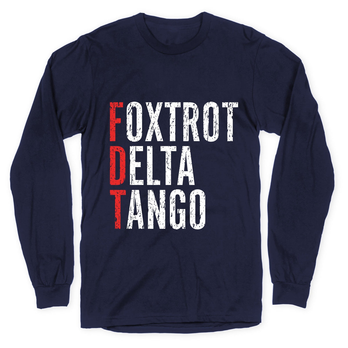 Foxtrot Delta Tango FDT Longsleeve Tee Unisex