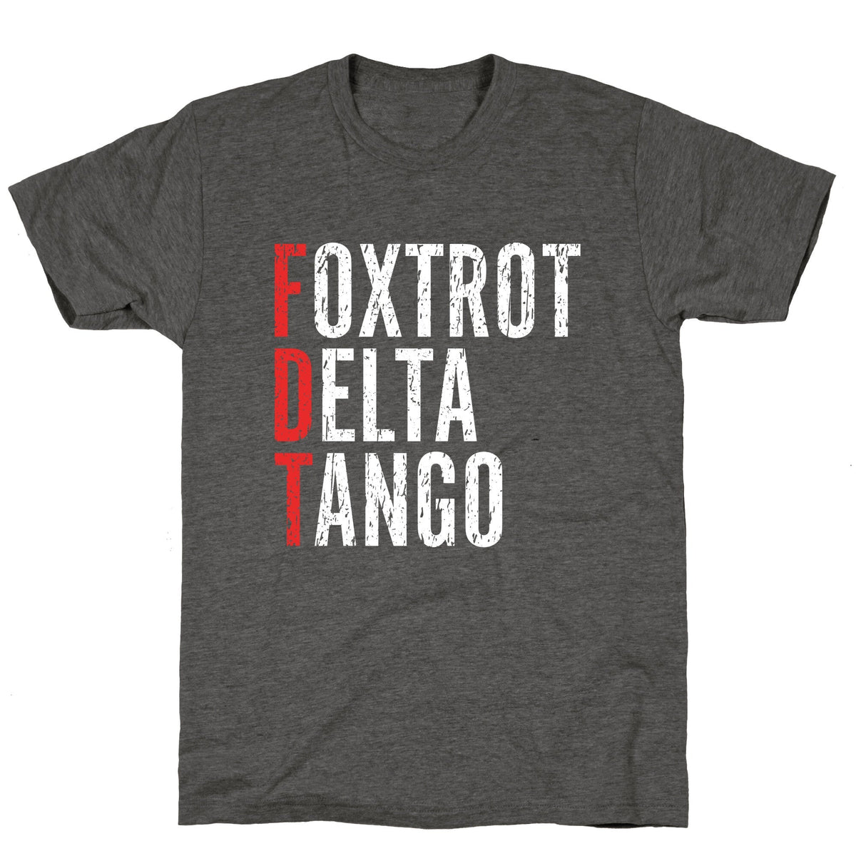 Foxtrot Delta Tango FDT Unisex Triblend Tee Unisex