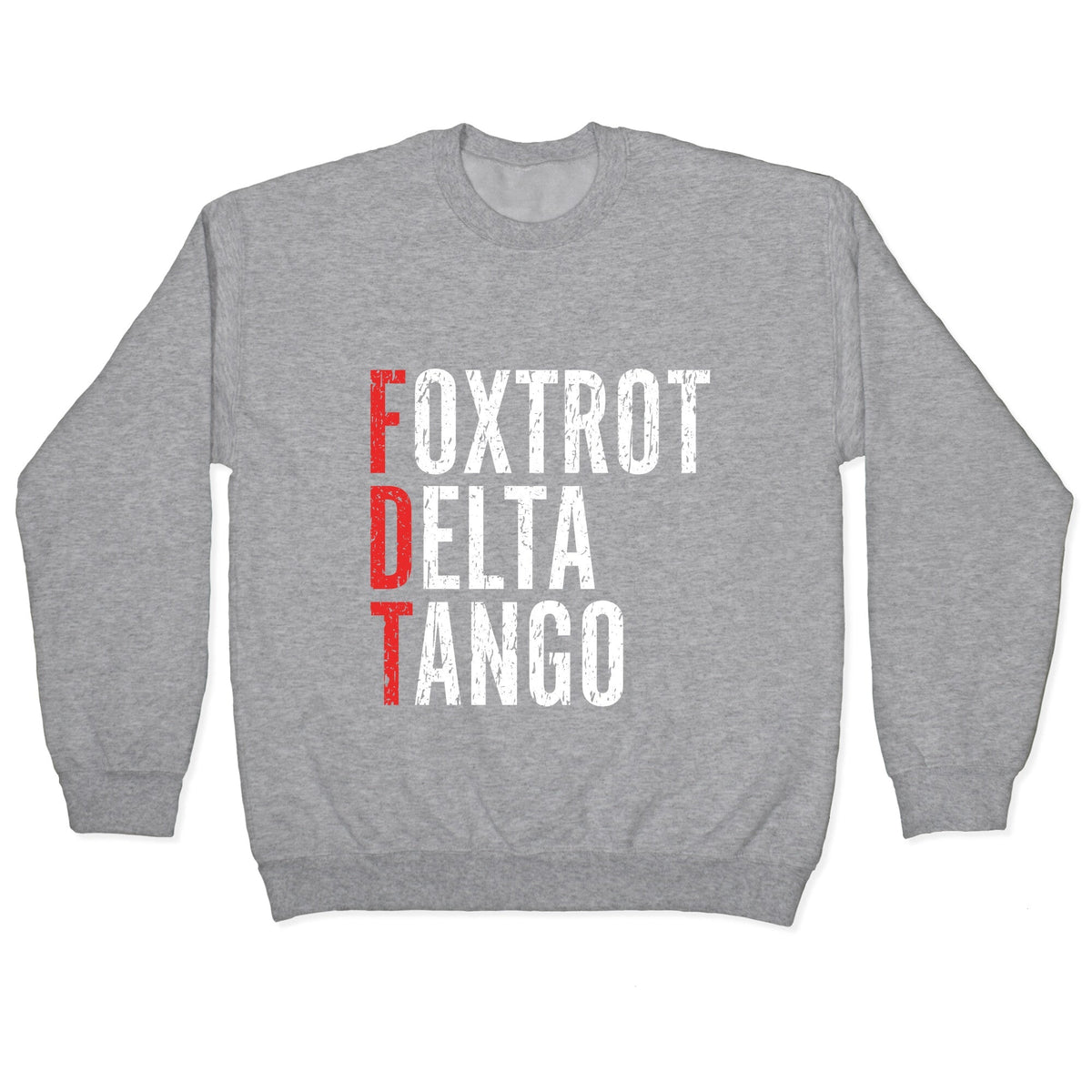 Foxtrot Delta Tango FDT Crewneck Unisex