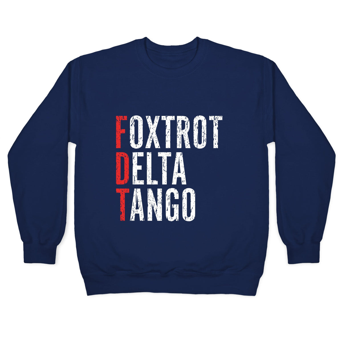 Foxtrot Delta Tango FDT Crewneck Unisex