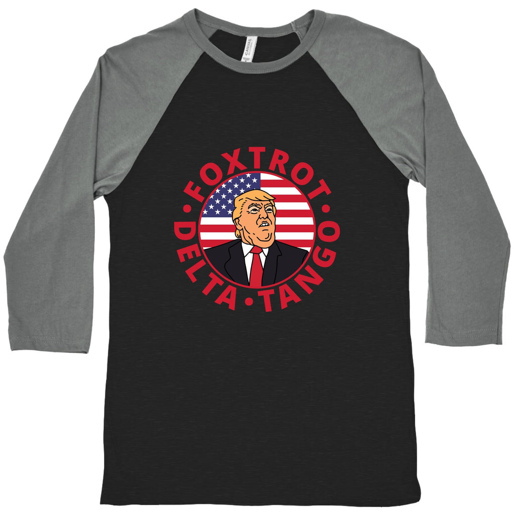 Foxtrot Delta Tango Trump Baseball Tee Unisex
