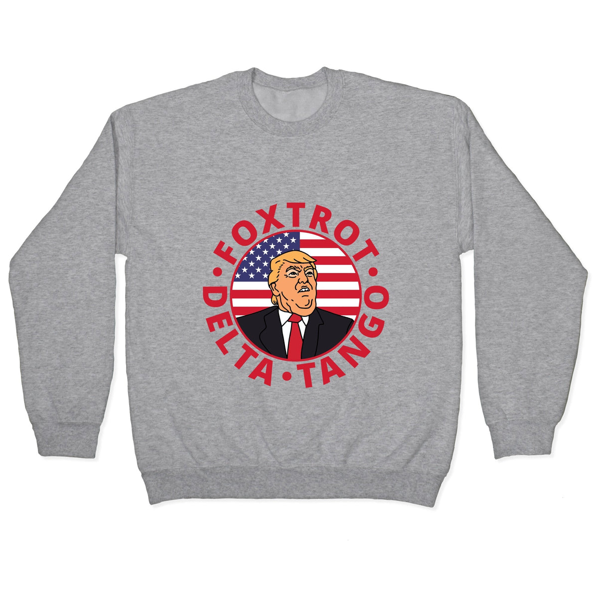 Foxtrot Delta Tango Trump Crewneck Unisex