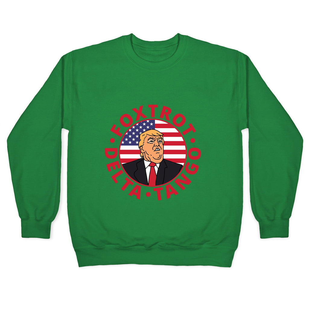 Foxtrot Delta Tango Trump Crewneck Unisex