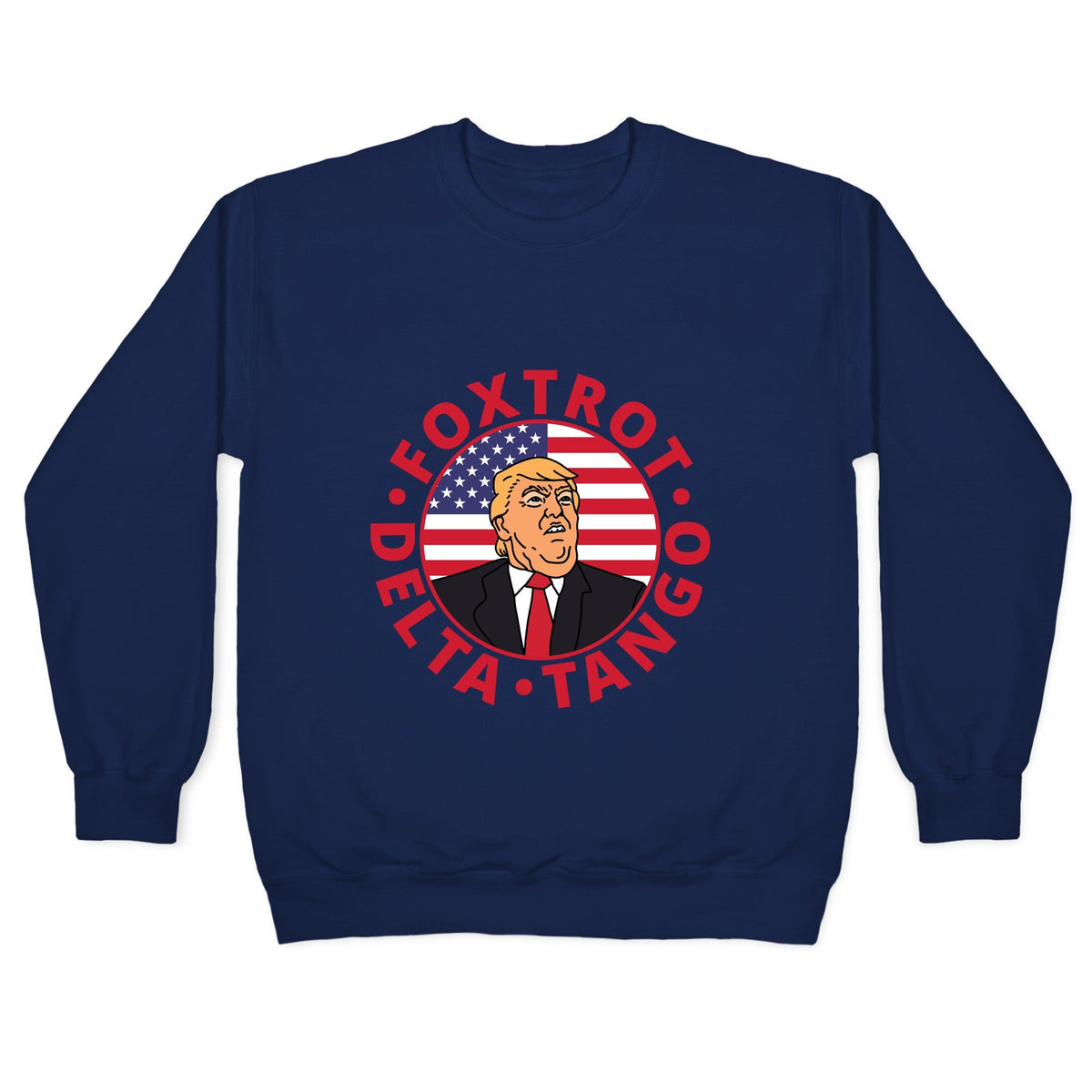 Foxtrot Delta Tango Trump Crewneck Unisex