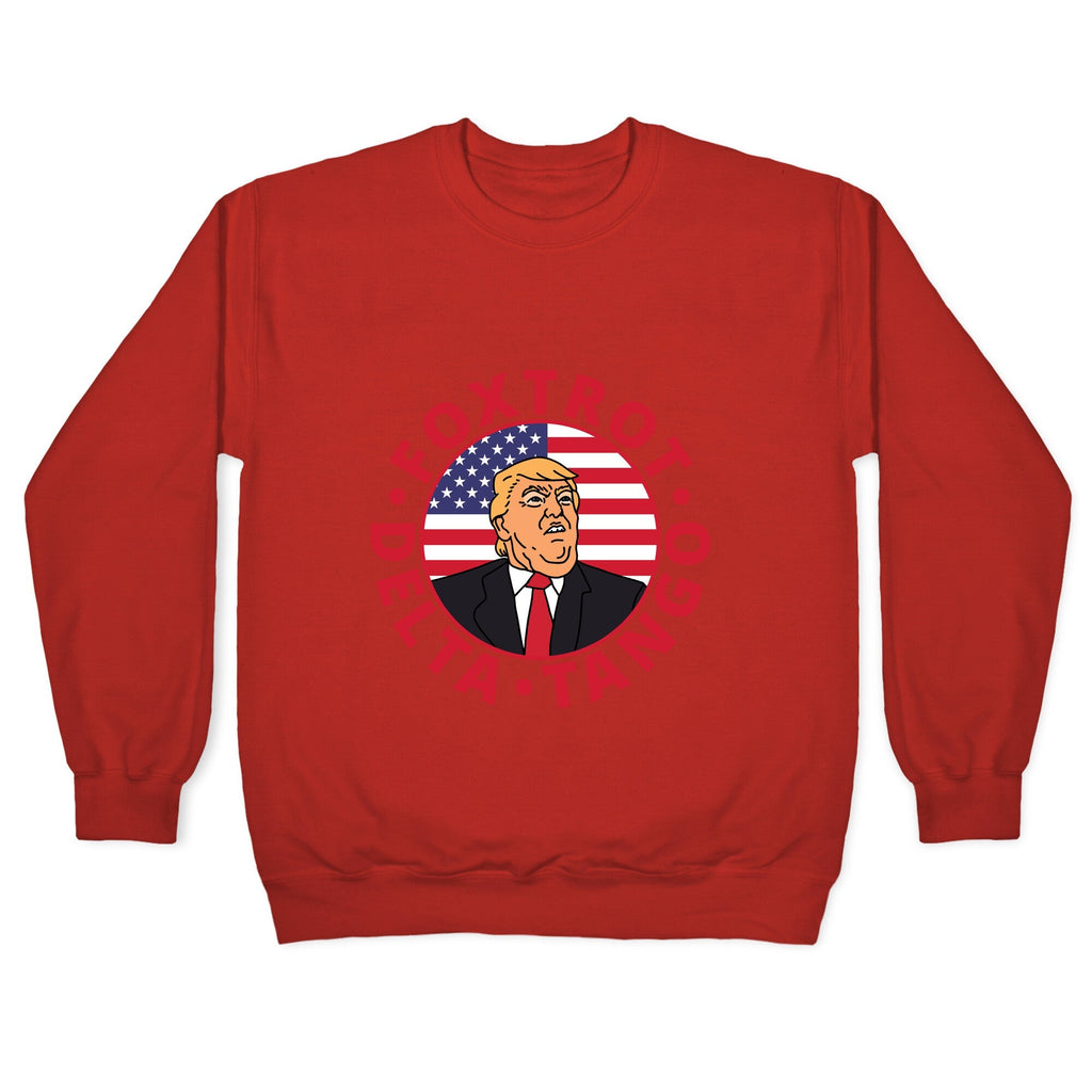 Foxtrot Delta Tango Trump Crewneck Unisex